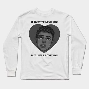 hurts to love you part 2 Long Sleeve T-Shirt